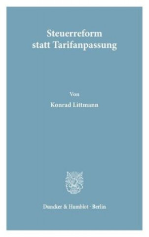 Book Steuerreform statt Tarifanpassung. Konrad Littmann