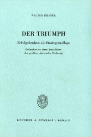 Carte Der Triumph. Walter Leisner