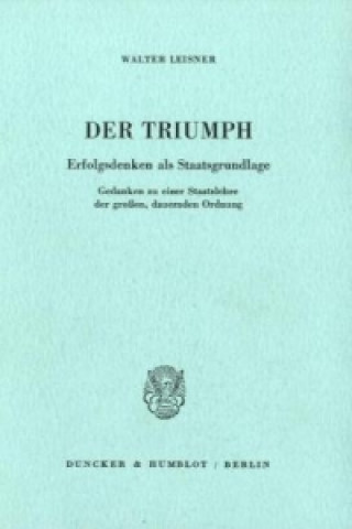 Livre Der Triumph. Walter Leisner