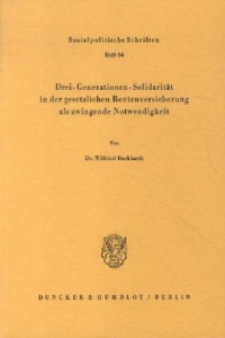 Kniha Drei-Generationen-Solidarität in der gesetzlichen Rentenversicherung als zwingende Notwendigkeit. Wilfried Burkhardt