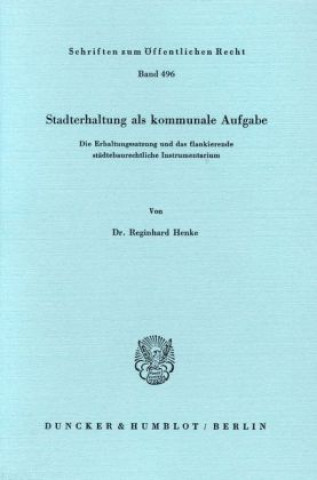 Livre Stadterhaltung als kommunale Aufgabe. Reginhard Henke