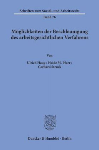 Livre Möglichkeiten der Beschleunigung des arbeitsgerichtlichen Verfahrens. Ulrich Haug