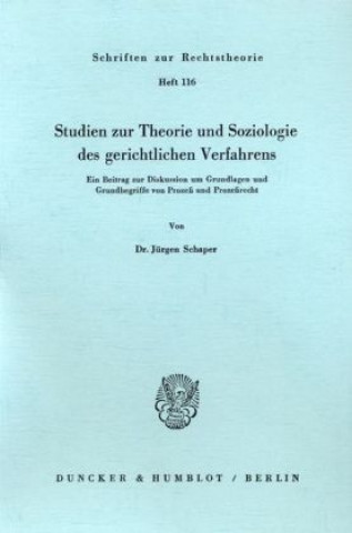 Książka Studien zur Theorie und Soziologie des gerichtlichen Verfahrens. Jürgen Schaper