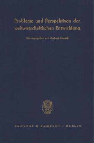 Kniha Probleme und Perspektiven der weltwirtschaftlichen Entwicklung. Herbert Giersch