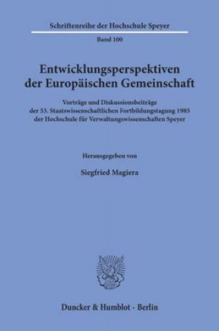 Könyv Entwicklungsperspektiven der Europäischen Gemeinschaft. Siegfried Magiera