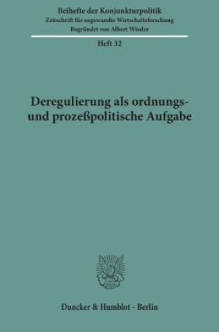 Kniha Deregulierung als ordnungs- und prozeßpolitische Aufgabe. 