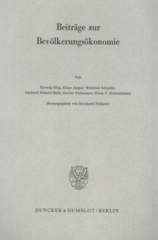 Livre Beiträge zur Bevölkerungsökonomie. Bernhard Felderer