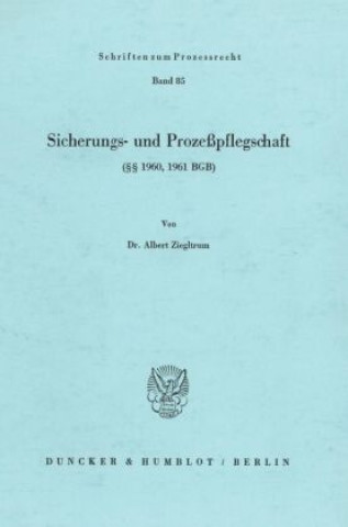 Könyv Sicherungs- und Prozeßpflegschaft ( 1960, 1961 BGB). Albert Ziegltrum