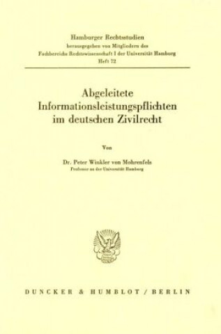 Kniha Abgeleitete Informationsleistungspflichten im deutschen Zivilrecht. Peter Winkler von Mohrenfels
