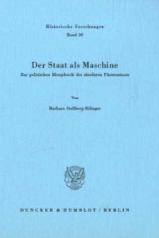 Könyv Der Staat als Maschine. Barbara Stollberg-Rilinger