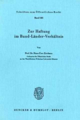 Livre Zur Haftung im Bund-Länder-Verhältnis. Hans-Uwe Erichsen