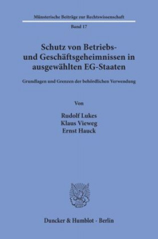 Libro Schutz von Betriebs- und Geschäftsgeheimnissen in ausgewählten EG-Staaten. Rudolf Lukes