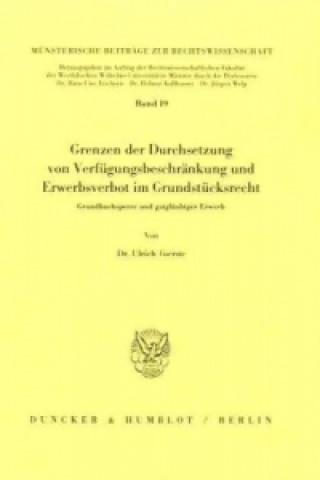 Kniha Grenzen der Durchsetzung von Verfügungsbeschränkung und Erwerbsverbot im Grundstücksrecht. Ulrich Foerste