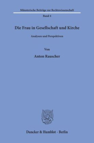 Buch Die Frau in Gesellschaft und Kirche. Anton Rauscher