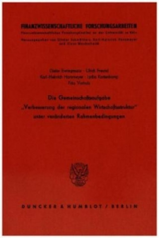 Kniha Die Gemeinschaftsaufgabe »Verbesserung der regionalen Wirtschaftsstruktur« unter veränderten Rahmenbedingungen. Dieter Ewringmann