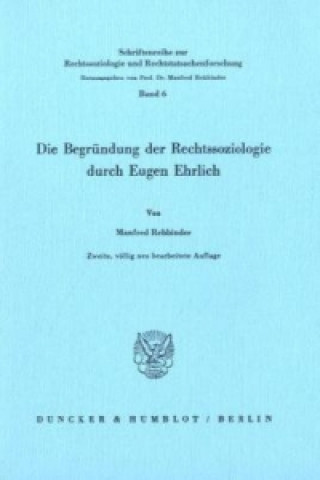 Book Die Begründung der Rechtssoziologie durch Eugen Ehrlich. Manfred Rehbinder