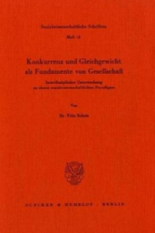 Könyv Konkurrenz und Gleichgewicht als Fundamente von Gesellschaft. Fritz Reheis
