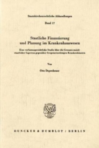 Kniha Staatliche Finanzierung und Planung im Krankenhauswesen. Otto Depenheuer