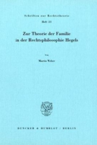 Book Zur Theorie der Familie in der Rechtsphilosophie Hegels. Martin Weber