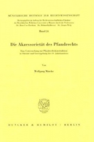 Könyv Die Akzessorietät des Pfandrechts. Wolfgang Mincke
