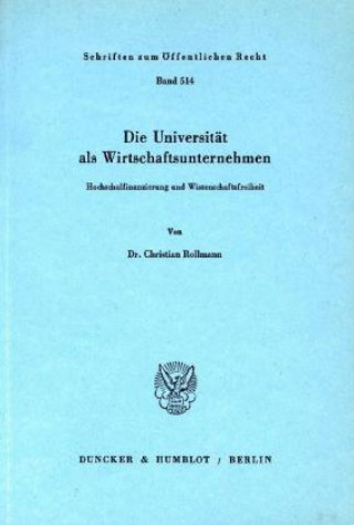 Carte Die Universität als Wirtschaftsunternehmen. Christian Rollmann