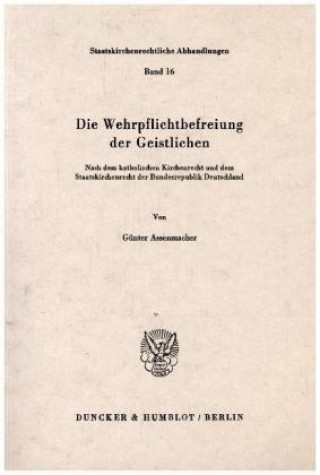 Book Die Wehrpflichtbefreiung der Geistlichen. Günter Assenmacher