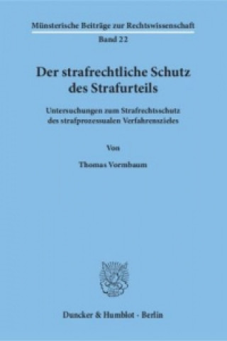 Książka Der strafrechtliche Schutz des Strafurteils. Thomas Vormbaum