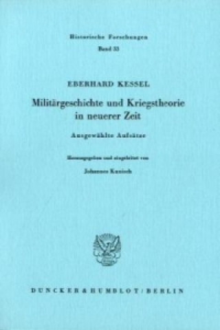 Könyv Militärgeschichte und Kriegstheorie in neuerer Zeit. Eberhard Kessel