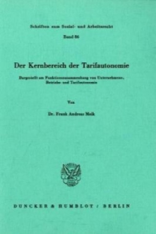 Książka Der Kernbereich der Tarifautonomie. Frank A. Meik