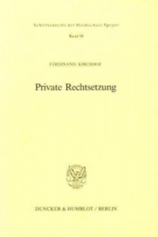 Knjiga Private Rechtsetzung. Ferdinand Kirchhof