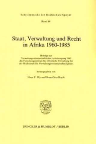 Könyv Staat, Verwaltung und Recht in Afrika 1960 - 1985. Hans F. Illy