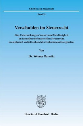 Kniha Verschulden im Steuerrecht. Werner Barwitz