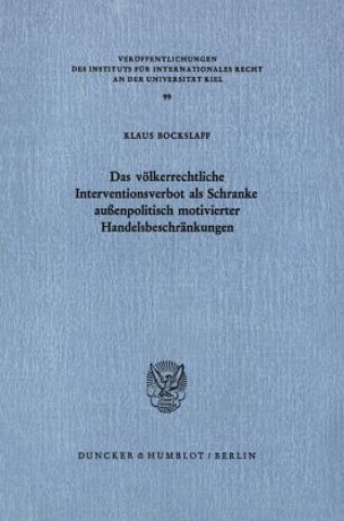 Carte Das völkerrechtliche Interventionsverbot als Schranke außenpolitisch motivierter Handelsbeschränkungen. Klaus Bockslaff