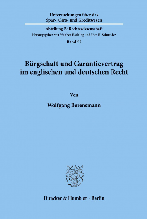 Carte Bürgschaft und Garantievertrag im englischen und deutschen Recht. Wolfgang Berensmann