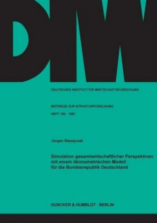 Buch Simulation gesamtwirtschaftlicher Perspektiven mit einem ökonometrischen Modell für die Bundesrepublik Deutschland. Jürgen Blazejczak