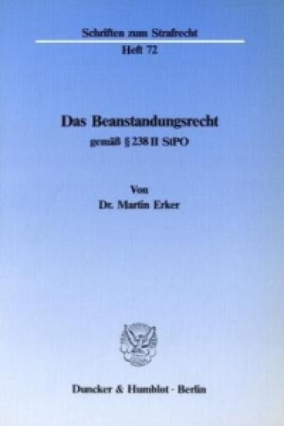 Knjiga Das Beanstandungsrecht gemäß 238 II StPO. Martin Erker