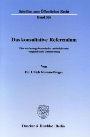 Książka Das konsultative Referendum. Ulrich Rommelfanger