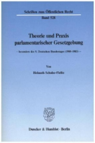 Carte Theorie und Praxis parlamentarischer Gesetzgebung - Helmuth Schulze-Fielitz