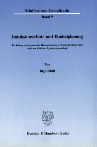 Kniha Immissionsschutz und Bauleitplanung. Ingo Kraft