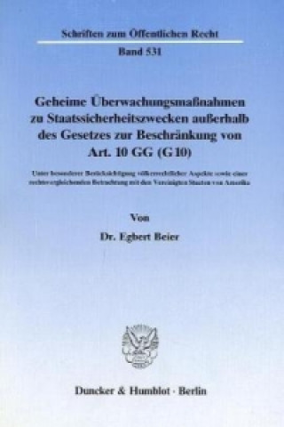 Βιβλίο Geheime Überwachungsmaßnahmen zu Staatssicherheitszwecken außerhalb des Gesetzes zur Beschränkung von Art. 10 GG (G10). Egbert Beier