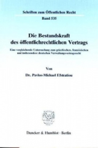 Könyv Die Bestandskraft des öffentlichrechtlichen Vertrags. Pavlos-Michael Efstratiou