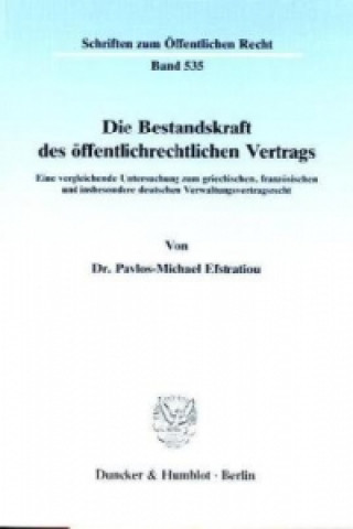 Kniha Die Bestandskraft des öffentlichrechtlichen Vertrags. Pavlos-Michael Efstratiou