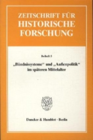 Book »Bündnissysteme« und »Außenpolitik« im späteren Mittelalter. Peter Moraw