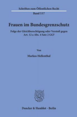 Knjiga Frauen im Bundesgrenzschutz. Markus Hellenthal