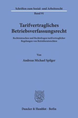 Carte Tarifvertragliches Betriebsverfassungsrecht. Andreas Michael Spilger