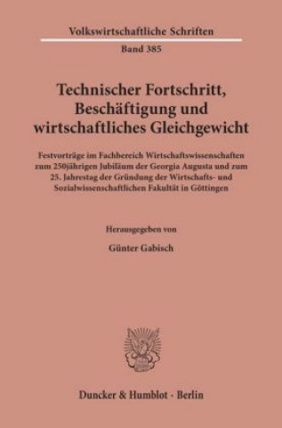 Carte Technischer Fortschritt, Beschäftigung und wirtschaftliches Gleichgewicht. Günter Gabisch