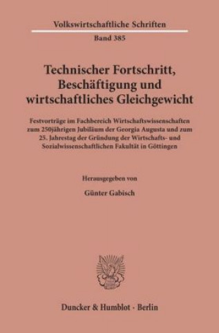 Book Technischer Fortschritt, Beschäftigung und wirtschaftliches Gleichgewicht. Günter Gabisch