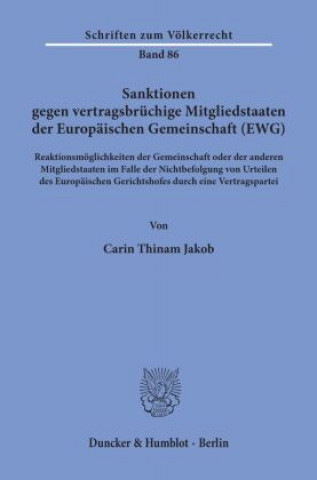 Könyv Sanktionen gegen vertragsbrüchige Mitgliedstaaten der Europäischen Gemeinschaft (EWG). Carin Thinam Jakob