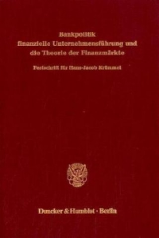 Carte Bankpolitik, finanzielle Unternehmensführung und die Theorie der Finanzmärkte. Bernd Rudolph