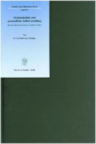 Knjiga Denkmalschutz und gemeindliche Selbstverwaltung, dargestellt anhand der Rechtslage in Nordrhein-Westfalen. Karl-Oskar Schmittat